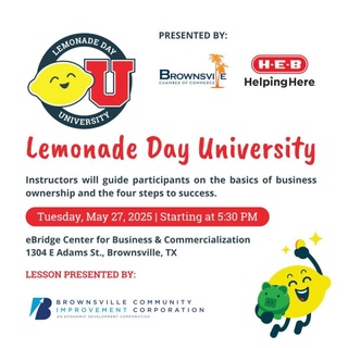 ? Every CEO starts somewhere—why not with a lemonade stand?
At this free and interactive workshop, the youngest business minds in Brownsville will dive into the four essential steps to entrepreneurial success, guided by experienced instructors who know how to make learning fun and impactful:

1. Setting a Goal
2. Making a Plan
3. Working the Plan
4. Achieving Success 

RSVP: https://bit.ly/4dfFR38 (Link In Bio!)

BCIC, in proud partnership with the Brownsville Chamber of Commerce @btxchamber, invites the community to the Lemon U Workshop—an exciting, hands-on event to turn young dreamers into confident entrepreneurs! 

Tuesday, May 27 |  5:30 p.m. | eBridge Center (@ebridgecenter) (1304 E. Adams St., Brownsville, TX)

Empower your child to dream big, plan smart, and sell with purpose – and join the thousands of kids setting up a lemonade stand for Lemonade Day in June!

For more information, contact the Brownsville Chamber of Commerce at (956) 542-4341 or brownsville@lemonadeday.org