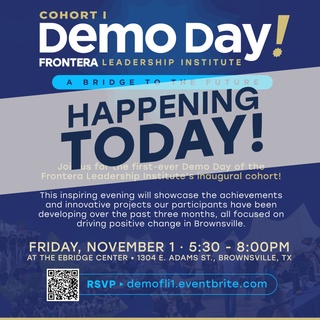 Today’s the Day! Join us for an unforgettable evening at Frontera Leadership Institute's (FLI) Demo Day!

Witness the passion, innovation, and hard work of our first-ever FLI cohort as they share projects to shape a better Brownsville. Plus, enjoy tacos, aguas frescas, and pan de muerto! Don’t miss out on being part of this great event!

Tonight, November 1
At @ebridgecenter 
1304 E. Adams St., Brownsville

Doors open at 5:00 PM – Event starts at 5:30 PM

? RSVP link in bio.