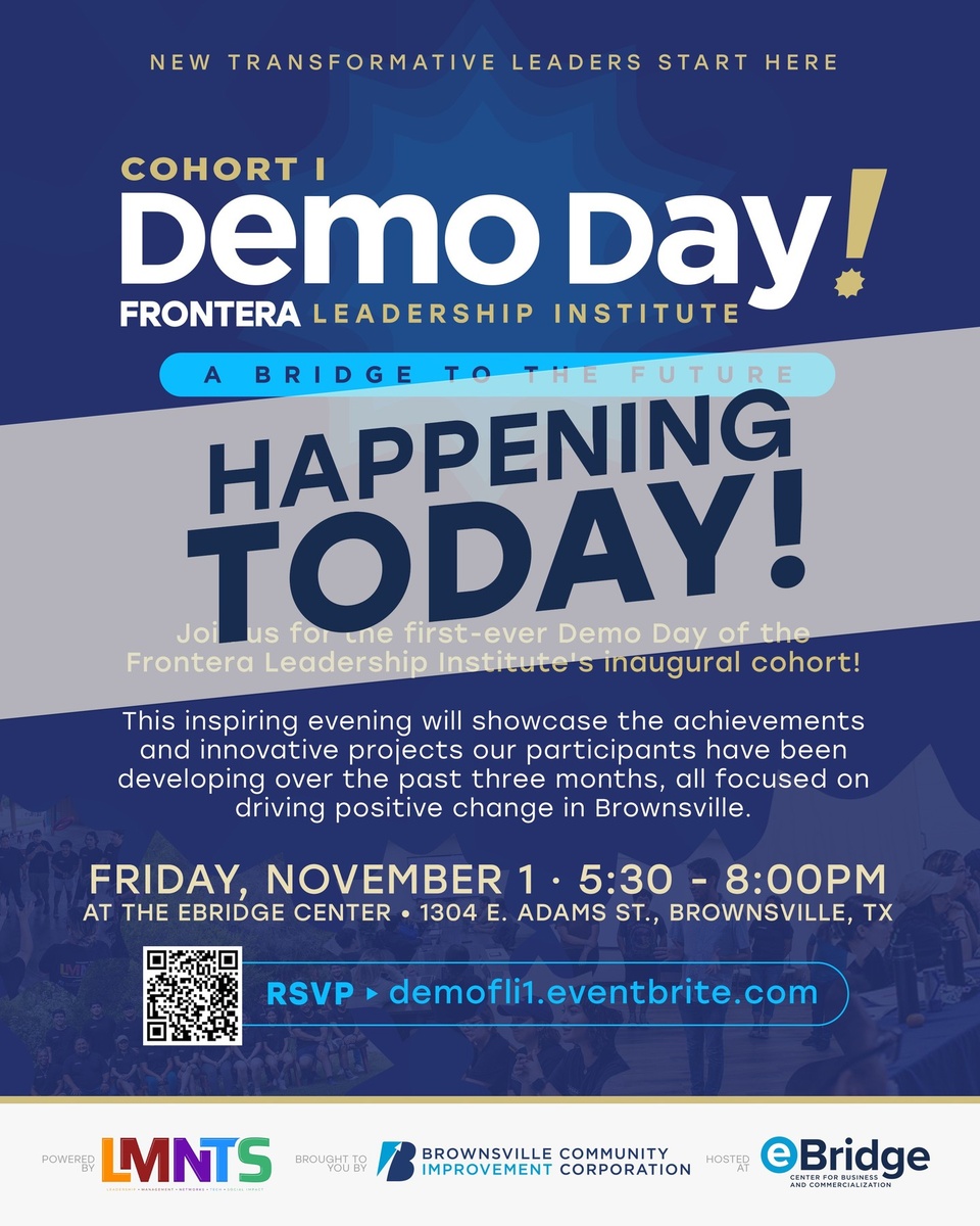 Today’s the Day! Join us for an unforgettable evening at Frontera Leadership Institute's (FLI) Demo Day!

Witness the passion, innovation, and hard work of our first-ever FLI cohort as they share projects to shape a better Brownsville. Plus, enjoy tacos, aguas frescas, and pan de muerto! Don’t miss out on being part of this great event!

Tonight, November 1
At @ebridgecenter 
1304 E. Adams St., Brownsville

Doors open at 5:00 PM – Event starts at 5:30 PM

? RSVP link in bio.
