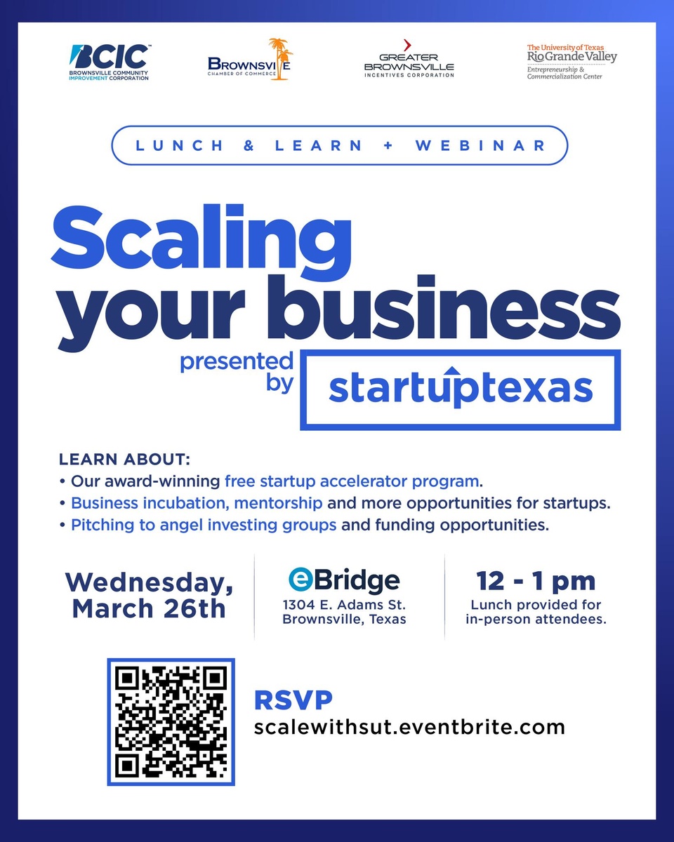 Is Your Business Ready to Scale? Join us at the eBridge Center on Wednesday, March 26th for a free lunch session presented by Startup Texas. In one hour, you'll learn exactly how this accelerator helps Brownsville founders secure funding, access mentorship, and sharpen their business strategies.

This session will cover:
• Specific ways our accelerator can help grow your company. ?
• How to tap into local business resources and mentorship. ?
• Positioning your startup for funding and strategic connections. ?

Lunch is provided, seats are limited, and registration fills up quickly! RSVP at eventbrite: scalewithsut.eventbrite.com (link in bio!)