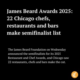 The James Beard Foundation on Wednesday announced the semifinalists for its 2025 Restaurant and Chef Awards, and Chicago saw 22 restaurants, chefs and bars make the cut.

The awards, which are among the most prestigious in the U.S. culinary industry, are marking their 35th anniversary this year.

“As we mark this milestone, we are committed to our vision of a vibrant independent restaurant industry that stands as a cornerstone of American culture, community and economy; and drives towards a better food system,” said Clare Reichenbach, CEO of the James Beard Foundation.

This year, there are three new categories with a focus on beverages, and Chicago has semifinalists in each: Bisous and Truce for Best New Bar, Thomas Kakalios of Asador Bastian for Outstanding Professional in Beverage Service and Christopher Marty of Best Intentions for Outstanding Professional in Cocktail Service.

Chicago continues to see strong representation in the Best Chef: Great Lakes regional category, which highlights chefs from Illinois, Indiana, Michigan and Ohio. The Chicago semifinalists were Marcos Ascencio of Mariscos San Pedro; Thai Dang of HaiSous; Diana Dávila of Mi Tocaya Antojería; Bo Fowler of BiXi Beer; Joe Frillman of Daisies; Chris Jung and Erling Wu-Bower of Maxwells Trading; Lamar Moore of ETC.; Noah Sandoval of Oriole; Sujan Sarkar of Indienne; and Zeeshan Shah and Yoshi Yamada of Superkhana International.

Other notable Chicago semifinalists include mainstays such as Daisies and Boka as well as newer spots such as Feld and Cariño.

Tap on our bio link to read more.