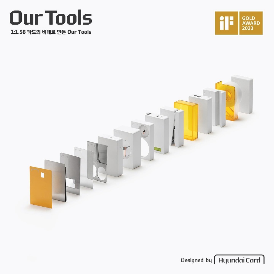 ⠀
현대카드가 현대카드 했다!
Our Tools, iF 어워드 2023 금상 수상?

미국의 IDEA, 독일의 레드닷 디자인 어워드와 함께
세계 3대 디자인 어워드로 꼽히는 iF 어워드

1:1.58 카드의 비례로 만든 ‘Our Tools’의
2022년 IDEA 본상 수상 이후 두 번째 국제 어워드이자
2014년 My Taxi 이후 iF 어워드 두 번째 금상 수상?

신용카드 플레이트 비율 안에서
정형화된 문구용품 형태를 재해석해
미적으로, 기능적으로 구현된 Our Tools

모든 디자인 영감의 원천인
1:1.58 카드의 비례 안에 담긴
현대카드만의 아이덴티티를 만나보자

일상에 필요한 15종의 아이템으로 구성된 Our Tools는
지금 현대카드 M몰 홈페이지에서 한정 수량 판매 중!⏰

#OurTools #아워툴즈
#iF어워드 #iFAWARD
#카드의비례로만든OurTools
#스테이셔너리 #디자인굿즈
#현대카드 #HyundaiCard

유의사항 
* 상환 능력에 비해 신용카드 이용금액이 과도할 경우, 귀하의 개인신용평점이 하락할 수 있습니다.
* 개인신용평점 하락 시 금융거래와 관련된 불이익이 발생할 수 있습니다.
* 일정 기간 원리금을 연체할 경우, 모든 원리금을 변제할 의무가 발생할 수 있습니다.
- 신용카드 발급이 부적정한 경우(연체금 보유, 개인신용평점 낮음 등)카드 발급이 제한될 수 있습니다
- 카드 이용대금과 이에 수반되는 모든 수수료를 지정된 대금 결제일에 상환합니다.
- 금융소비자는 금융소비자보호법 제19조 제1항에 따라 해당 상품 또는 서비스에 대하여 설명을 받을 권리가 있습니다.
- 자세한 내용 및 이용 조건은 카드 신청 전 현대카드 홈페이지 및 상품설명서, 약관 참고
- 준법감시심의필 제 230421-023호 (2023.04.21 ~ 2024.04.20)