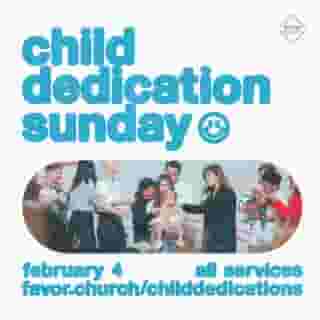 Hey, Favor Fam!

If you call Favor Church your home, and you have kids under 13 years old that haven't been dedicated yet, Child Dedication Sunday is coming up this February 4. 🙌🏼 This is a Sunday where as a family, we get to pray for the children in our community and dedicate them to God! 🤗

Head to favor.church/childdedication to sign up!

#favorchurch