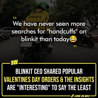 As the majority of us sulked about being single yesterday, some, among us, who’re in relationships actually celebrated Valentine’s Day. You know, with gifts and love. And thanks to instant deliveries having become a thing, people ordered loads of what you may consider ‘lovey-dovey’ products for their partners. In fact, Blinkit CEO Albinder Dhindsa has some VERRY INTERESTING insights to share.

Dhindsa took to ‘X’ and shared insights from Valentine’s Day purchases. Click the Link in Bio to check them out. 

#SWEditDesk #ValentinesDay #Blinkit 

✍️: @sabharwalvas