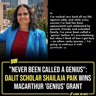Dr. Shailaja Paik becomes the first Dalit to win the prestigious MacArthur ‘Genius’ Grant of $800,000 for her pivotal work around caste and gender discrimination among Dalit communities. The recognition also comes at a crucial time when caste discrimination and gender inequality remain pressing issues in India. Her research helps to create a deeper understanding of the complex intersectionality of caste oppression and gender discrimination through power and politics.

[Shailaja Paik, MacArthur, Dalit Women]

@notsopreet