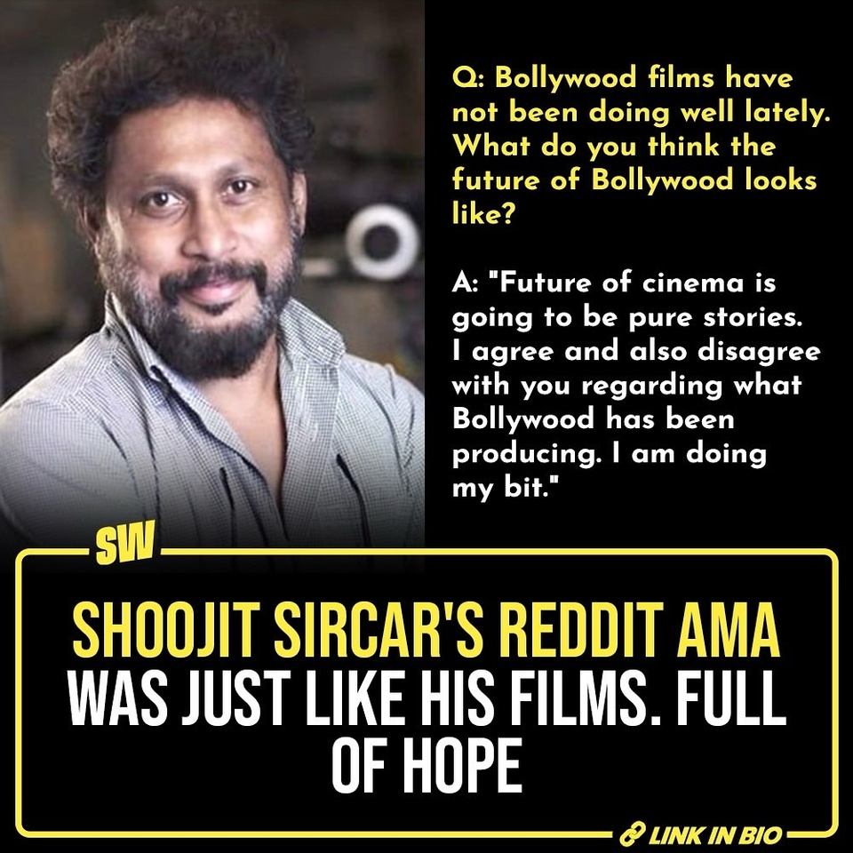Shoojit Sircar is one of the most acclaimed Bollywood filmmakers, with a unique style of storytelling that recreates real life in an unadulterated way. From ‘Yahaan’ (2005) to his latest project ‘I Want To Talk’ that’s hit the theatres recently, his films present a wide range of themes with one common feature - portraying the extraordinariness of our simple daily lives. The director recently held a Reddit AMA session and gave some very enlightening answers. Check out his thoughts on the films he makes, his process, and a lot more by clicking on the link in bio.

@parulrajwanshi

[ Shoojit Sircar , Bollywood , I Want To Talk , October , Piku ]

#SWEditDesk