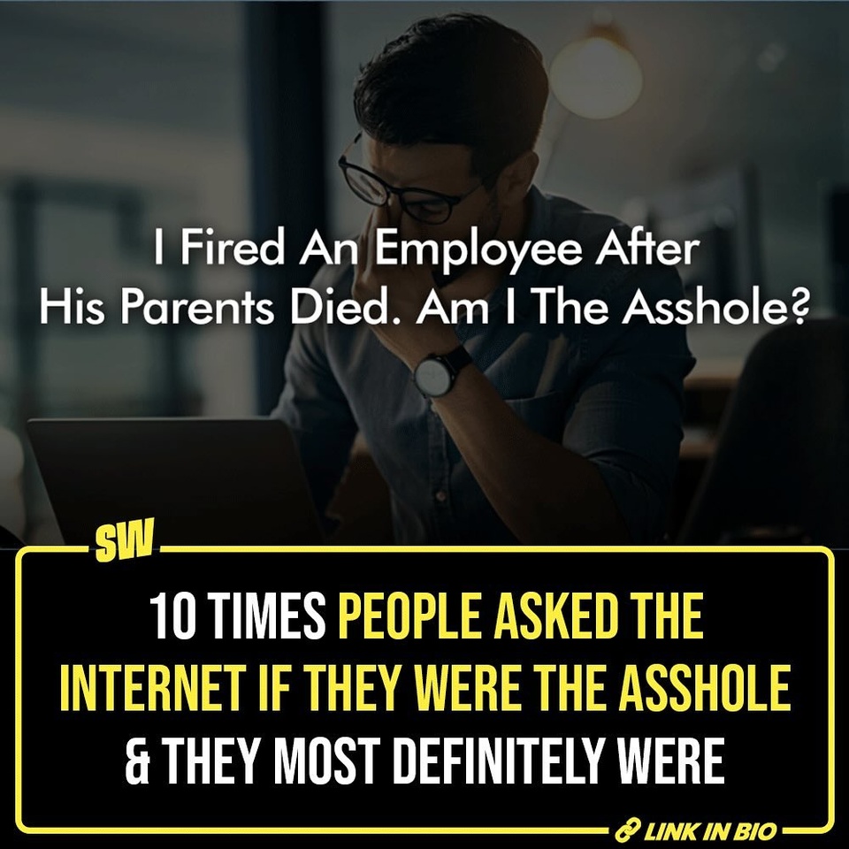 There’s something called ‘Assholery’, and our world has it in plenty. It’s reached a point where people are confused about whether they’re assholes or not and asking everyone on the Internet. Yes, there’s a Reddit community called r/AITAH, short for – Am I The Asshole? where people are acutally seeking validation for their deeds.

Click the Link in Bio to check out just 10 times people asked if they were the assholes and they most definitely were.

#SWEditDesk #reddit #aita
