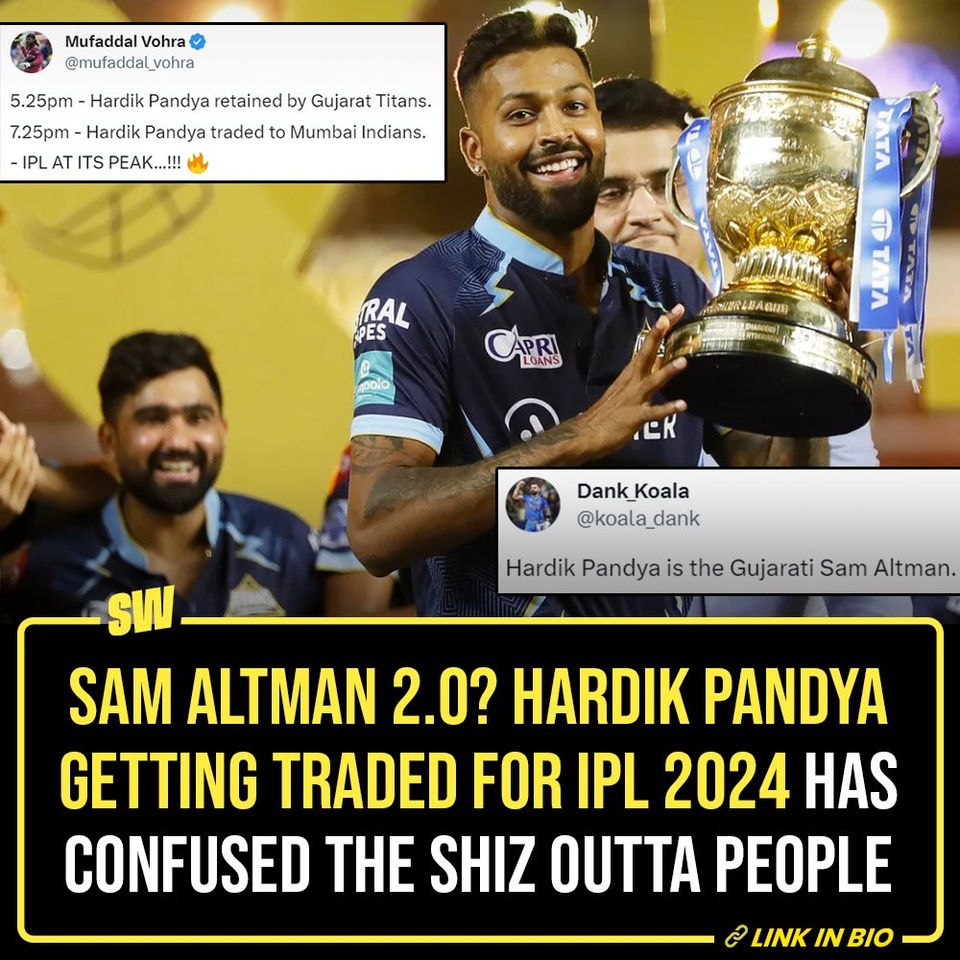 It was IPL Retention Day on Sunday, and all the chaos that unfolded with regards to Hardik Pandya has confused the shit outta us. Result? Hysterical memes.

Basically, Hardik Pandya has been captaining Gujarat Titans (GT) since IPL 2022, the team's first-ever season. Under his captaincy, GT won the first IPL title in its maiden season itself and reached the finals in its second season last year.

For IPL 2024, Pandya was among the list of players GT announced to have retained. Only, a few hours later, reports emerged claiming that India's all-rounder will be returning to Mumbai Indians (MI), following an undisclosed all-cash trade deal between GT and MI.

The developments regarding Hardik Pandya's team in IPL 2024 amused people on the Internet. Click the Link in Bio to check out the hilarious reactions.

@sabharwalvas

#HardikPandya #IPL2024 #GujaratTitans #MumbaiIndians