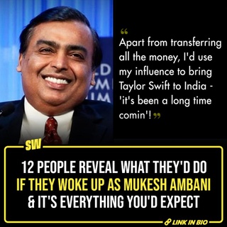 Imagine waking up as Mukesh Ambani one day. Yes, with a net worth of $9,310 crores at your disposal, you can do literally anything you want. What’d be your first thought? To go on a world tour? To explore Antilia?

Agreed, the first instinct may just be to transfer money to our original selves. But dig deep. You can venture into the deep space, ensure permanent job security for yourself, or even meet your role model – well, that is what people, both online and offline, have actually answered. 

Click the Link in Bio to have a look.

#SWEditDesk #MukeshAmbani