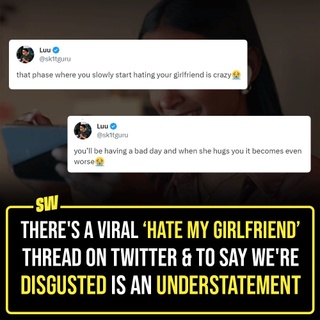 The internet is both an intriguing and terrifying place. There is a lot of information to learn from. But there is also a lot of information that’ll leave you shocked. For instance, this viral Twitter thread that has left women absolutely horrified. It’s a thread where apparently, men are talking about how and when they start hating their girlfriends. Yep, you read that perfectly well.

The problem is more than half of these tweets are so, so hateful, that it makes you ask why anyone would stay in a relationship with someone they hate (or are irritated by) that much.

Click the Link in Bio to see what we are talking about.

✍️: @quaintharshita 

#SWEditDesk #hatemygirlfriendtrend #twittertrends