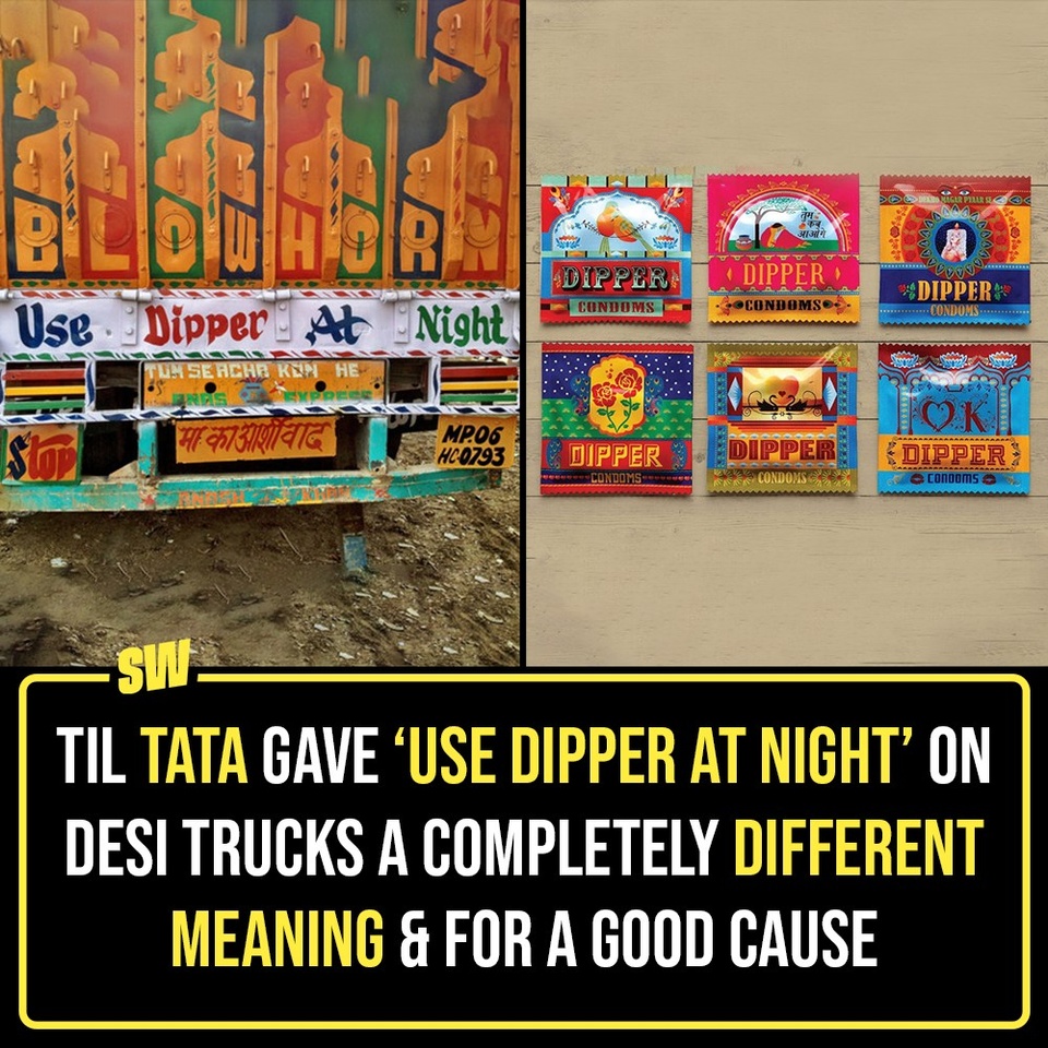 We’ve all read those quirky lines stylistically painted on trucks and auto-rickshaws in India. From intense shayaris to quotes against ‘buri nazar‘, these atypical sentences have often caught our attention and have even derived subtle cackles from us. Among the many artistic designs, you must’ve read ‘Use Dipper At Night’ boldly splotched on the back of almost every truck.

Now, this message originally is an appeal to use dim headlights at night. But Tata Motors, India’s largest truck manufacturer, gave it a completely different meaning a few years back. 

Click the Link in Bio to know how.

✍: @sabharwalvas 

#SWEditDesk #TATA #Condom