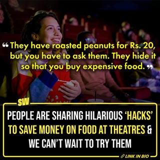 I don’t think it’s a secret that the food at movie theatres is extremely expensive. It makes no sense to spend above ₹300 on each food item. And just FYI a lot of the items are simply munchies and snacks, not even full meals. 

For many people, eating while watching a movie is all a part of the experience, and to have such expensive food accompany an experience that requires good food seems like total exploitation of the customer.

But a hilarious Reddit post about how people save money on snacks at the movies will probably have you thanking the internet. 

Click the Link in Bio to check out some hacks that'll help you save money next time you decide to go watch a movie.

 @quaintharshita

#SWEditDesk #MovieTheatre #Tipstosavemoney