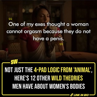 Sandeep Reddy Vanga’s latest film, Animal, had many dialogues that got people up in arms but there was one dialogue that was not only insensitive but also factually incorrect. Ranbir’s character draws parallels between his post-surgery complications and a woman’s menstrual cycle. He ends up saying that women throw tantrums for changing four pads in a month when he has to change 50 in a day.

This made us ask women to share the wildest theories men have about women’s bodies. Every answer is proof that men choose to remain ignorant even when information is readily available at their fingertips. Click the link in the bio to read more.

#SWEditDesk #Animal #AnimalMovie #RanbirKapoor