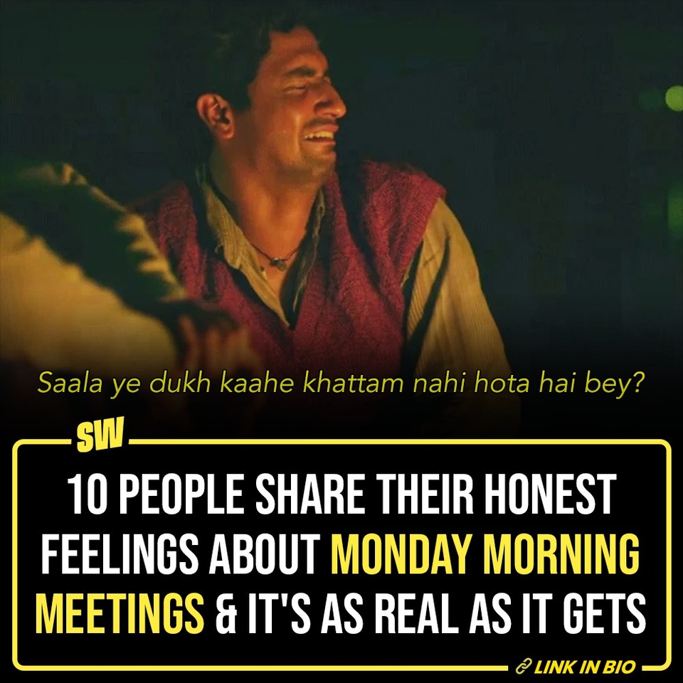 My Monday blues start Sunday evening. But I bet this is the story for many of us. You know, as the thoughts about upcoming deadlines begin to suck away all the remnant shreds of happiness, as we cackle at 'corporate majdoor' memes and find comedy in our tragedy, as we falsely motivate ourselves to sleep early for a refreshing start to the week.

Monday mornings, or, actually, each morning at my office begins with meetings. But there's something about Monday morning meetings that we — collectively as a team — hate the most but somehow manage to show up for since we're now too deep in the corporate rabbit hole. So, I ended up asking my colleagues what they thought about our collective misery, and here's what they said:

(FYI, our manager has also given their reaction, and since they will be reading this, my colleagues tried to be subtly unsubtle)

Click the Link in Bio to check the responses. 

@sabharwalvas

#SWEditDesk #MondayBlues #MorningMeetings #HonestOpinions